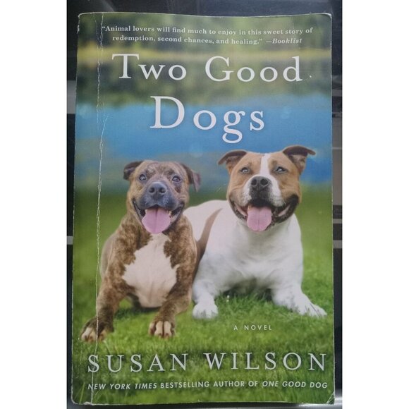 Two Good Dogs by Susan Wilson – 2017 Fiction PB VG+ - Picture 1 of 2